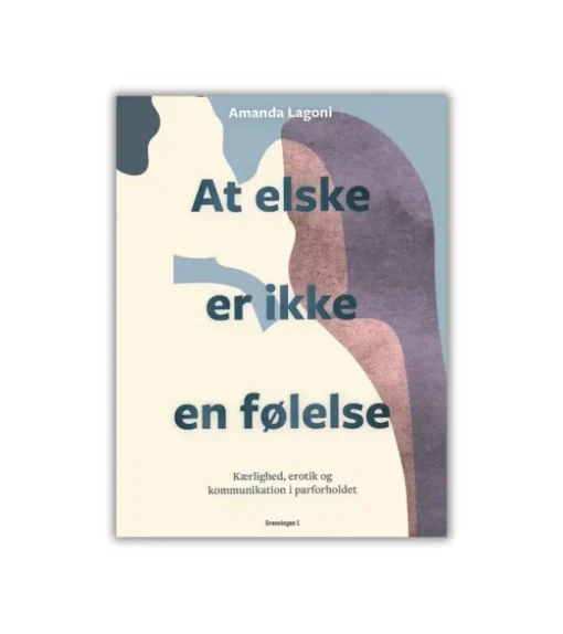 At elske er ikke en følelse af Amanda Lagoni