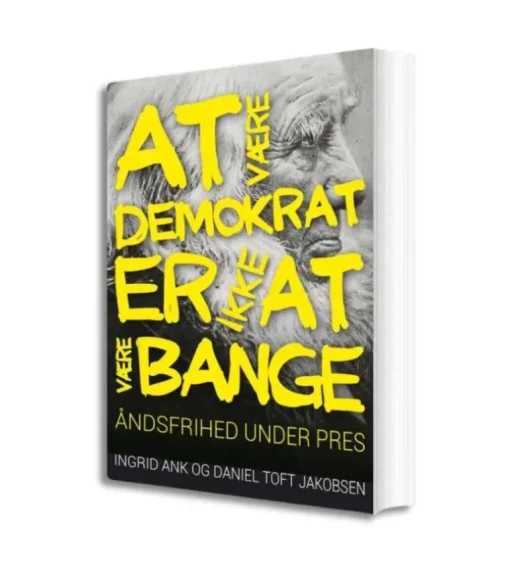At være demokrat er ikke at være bange