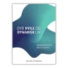 Dyb hvile og dynamisk liv