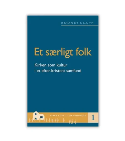 Et særligt folk af Rodney Clapp