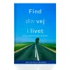 Find din vej i livet af Præsten og Psykologen