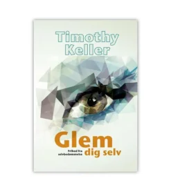 Glem dig selv af Timothy Keller