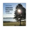 Jorden kalder Gud – en bønnebog