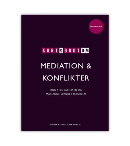 Kort & godt om mediation og konflikter