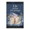 LIV – planløst eller planlagt