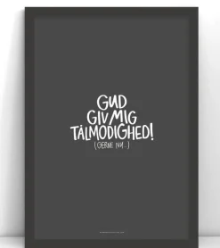 Plakat: Gud, giv mig tålmodighed! A4