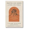 Praying like monks, living like fools af Tyler Staton