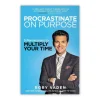 Procrastinate On Purpose