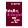 Robusthed, skrøbelighed og det generøse lederskab