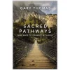Sacred Pathways af Gary Thomas