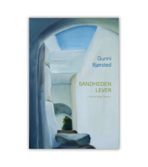 Sandheden lever af Gunni Bjørsted