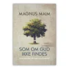 Som om Gud ikke findes af Magnus Malm
