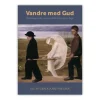 Vandre med Gud – Sjælesørgeriske essays