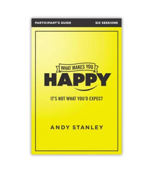 What Makes You Happy Participant’s Guide